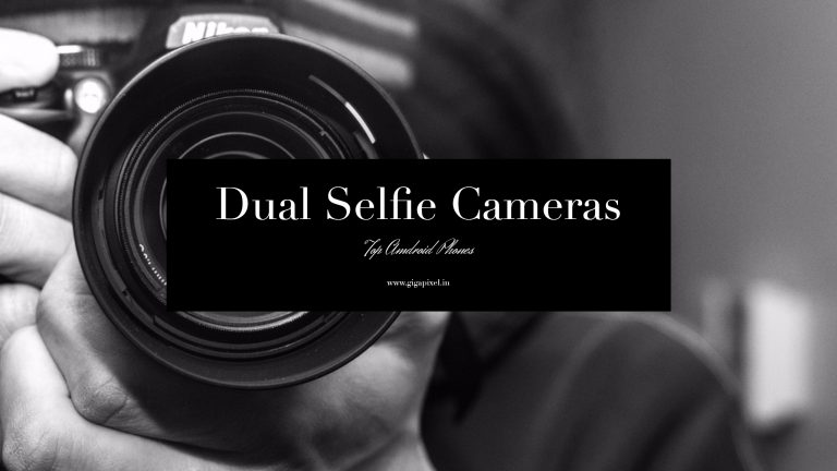 Best Android Phones with Dual Front Facing Cameras for Selfies & VLogs