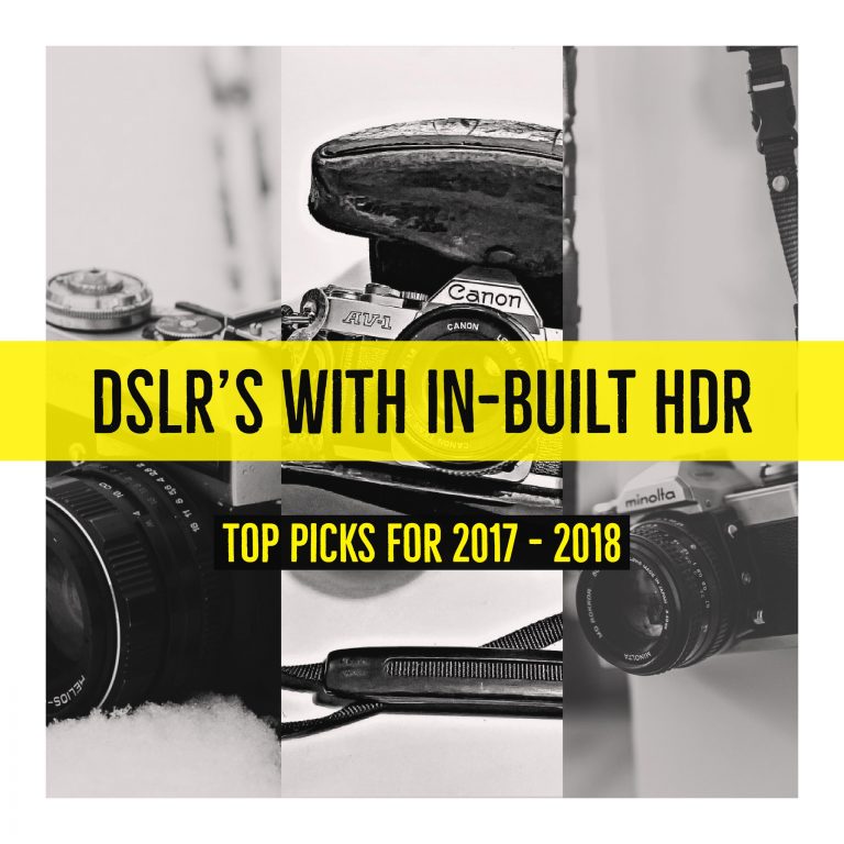 Best DSLR Cameras with Built In HDR Mode For Easy HDR Photography