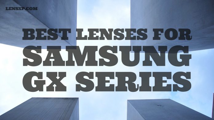 Best Lenses for Samsung GX Series