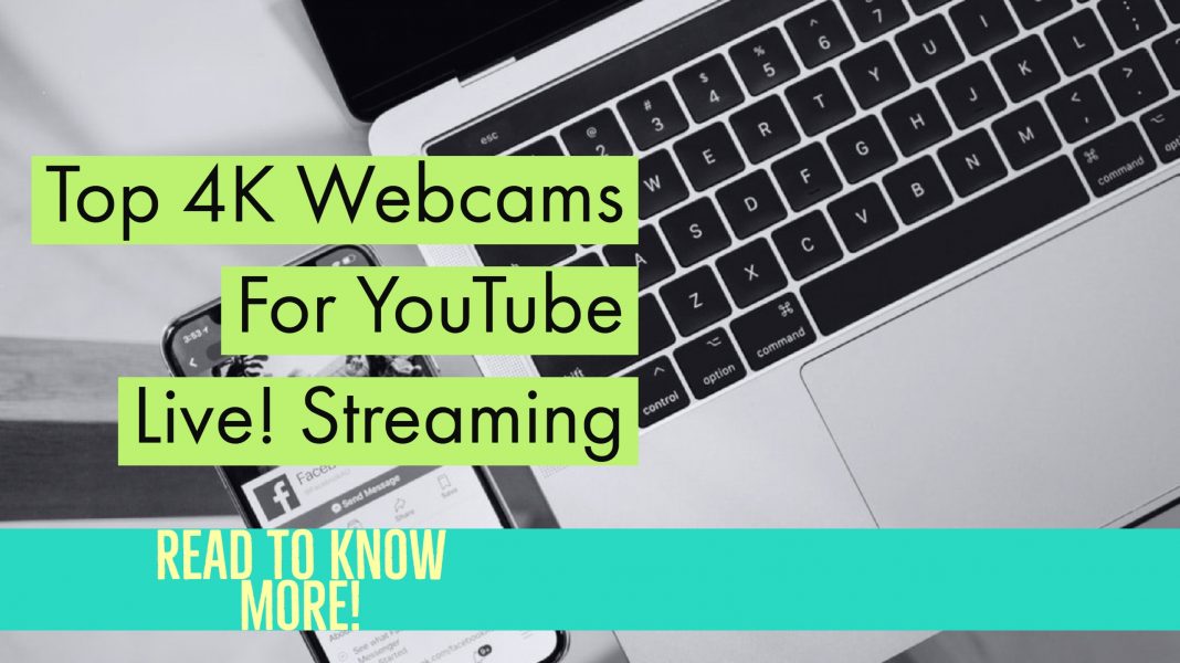 Top 4K Webcams For Zoom YouTube Streaming or Professional Needs