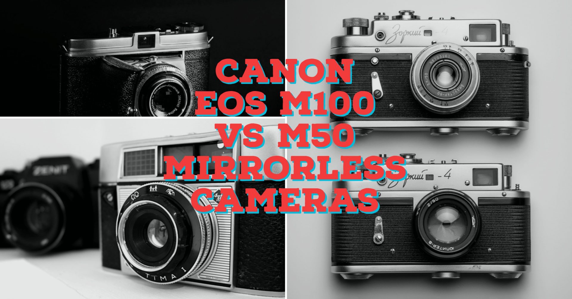 Spec Difference between Canon EOS M100 vs M50 Mirrorless Cameras
