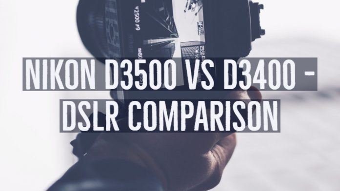 Nikon D3500 vs D3400