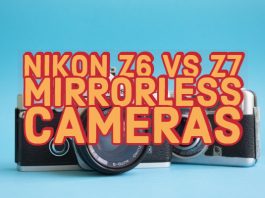 Nikon Z6 vs Z7 Mirrorless
