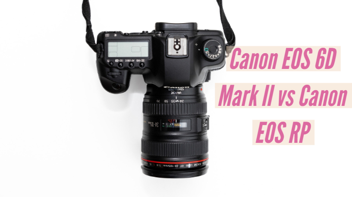 Canon EOS 6D Mark II vs Canon EOS RP