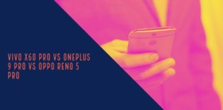 Vivo x60 Pro vs OnePlus 9 Pro vs Oppo Reno 5 pro