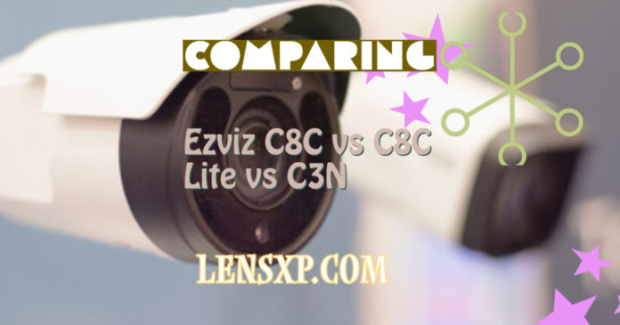 Ezviz C8C vs C8C Lite vs C3N