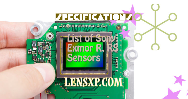 List of Sony Exmor R, RS Sensors Devices & Specifications