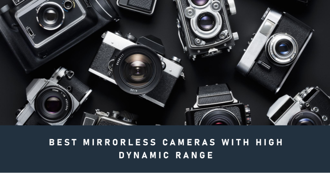 List of Mirrorless Cameras with best Dynamic Range with APSC